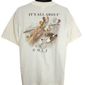Its All About Golf T Shirt Vintage Y2K Golfing Golfer Tee Time Mens Size XL